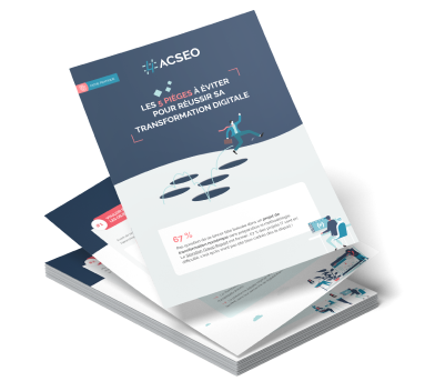 Les 5 pièges à éviter pour réussir votre transformation digitale !