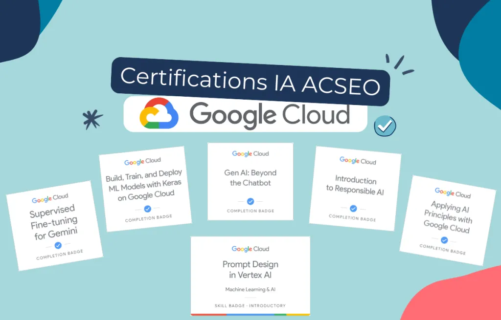 ACSEO certifié en Intelligence Artificielle par Google Cloud | Expertise IA multi-plateformes