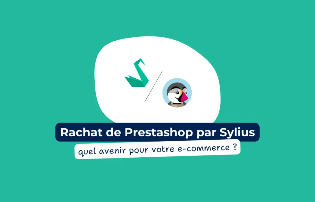 PrestaShop racheté par cyber_Folks et Sylius : quel avenir pour votre boutique en ligne ?