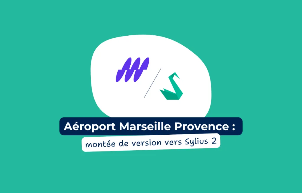 Montée de version vers Sylius 2 : le cas de l’aéroport Marseille Provence 