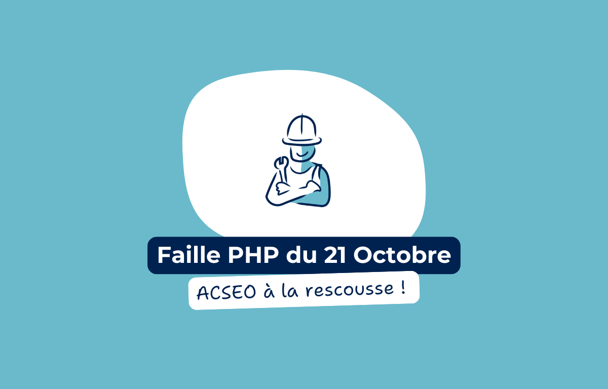Faille PHP : ACSEO à la rescousse