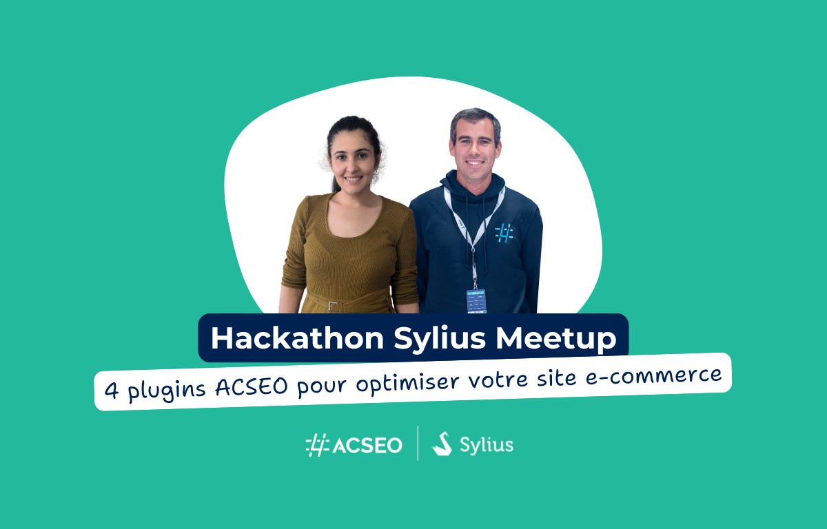 Hackathon Sylius Meetup : 4 plugins ACSEO pour optimiser votre site e-commerce