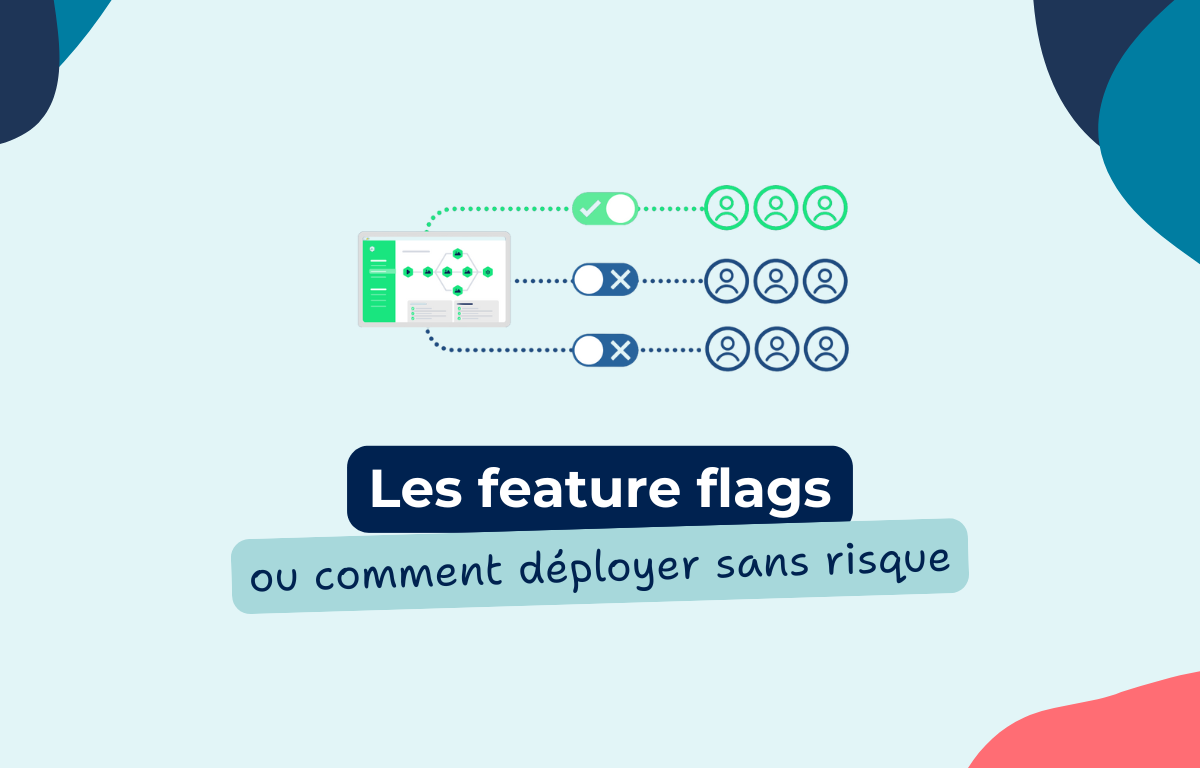 Les feature flags ou comment déployer sans risque