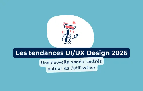 Les tendances UI/UX Design 2026