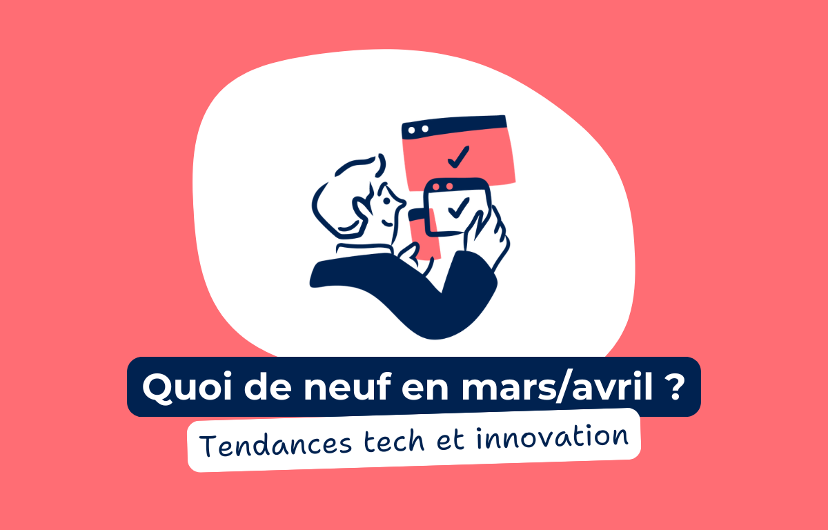 tendances tech mars/avril